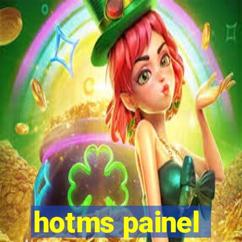 hotms painel